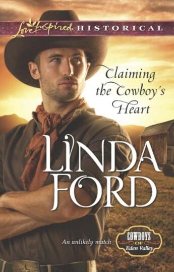 Couverture du livre « Claiming the Cowboy's Heart (Mills & Boon Love Inspired Historical) (C » de Ford Linda aux éditions Mills & Boon Series