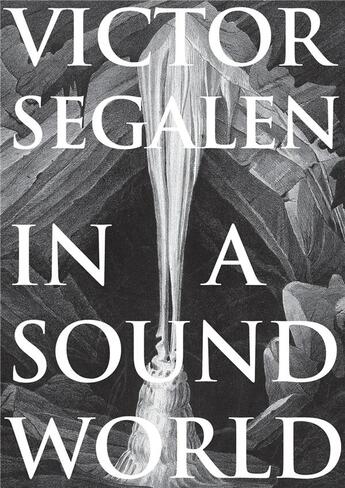 Couverture du livre « Victor Segalen in a sound world » de Victor Segalen aux éditions Strange Attract