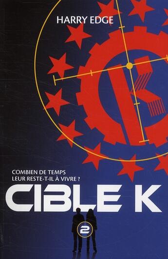 Couverture du livre « Cible K t.2 ; l'enlèvement » de Harry Edge aux éditions Hachette Romans