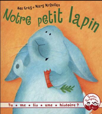 Couverture du livre « Notre petit lapin » de Mary Mcquillan et Kes Gray aux éditions Gautier Languereau