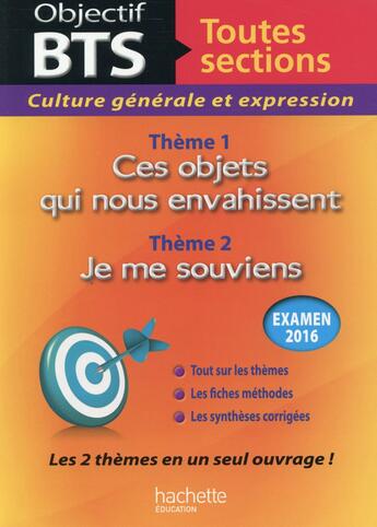 Couverture du livre « Objectif BTS ; culture générale et expression ; les 2 thèmes ; toutes sections » de Catherine Dufau aux éditions Hachette Education