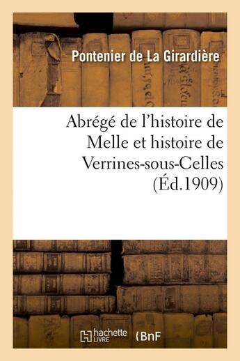 Couverture du livre « Abrege de l'histoire de melle et histoire de verrines-sous-celles » de Pontenier De La Gira aux éditions Hachette Bnf