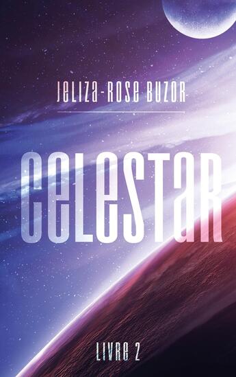 Couverture du livre « Celestar Tome 2 » de Jeliza-Rose Buzor aux éditions Hlab