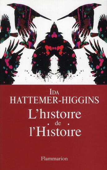 Couverture du livre « Histoire de l'histoire » de Ida Hattemer-Higgins aux éditions Flammarion