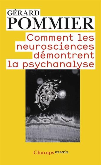 Couverture du livre « Comment les neurosciences démontrent la psychanalyse » de Gerard Pommier aux éditions Flammarion