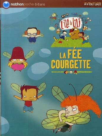 Couverture du livre « L'île à lili ; la fée courgette » de Gudule aux éditions Nathan