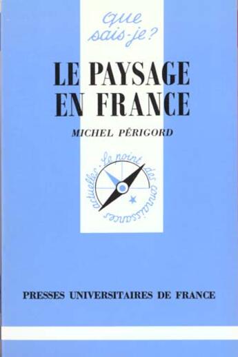 Couverture du livre « Le paysage en france qsj 1362 » de Perigord M aux éditions Que Sais-je ?