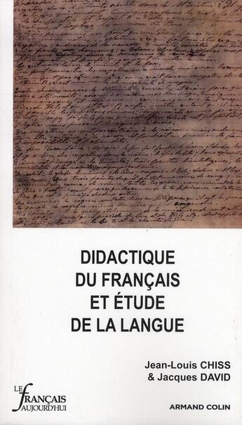 Couverture du livre « Revue le français d'aujourd'hui ; didactique du français et étude de la langue » de Jacques David aux éditions Armand Colin