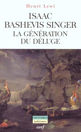 Couverture du livre « Isaac Bashevis Singer - La génération du déluge » de Henri Lewi aux éditions Cerf