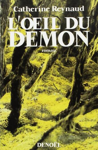 Couverture du livre « L'oeil du demon » de Catherine Reynaud aux éditions Denoel