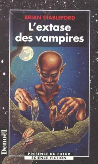 Couverture du livre « L'extase des vampires » de Stableford B M. aux éditions Denoel