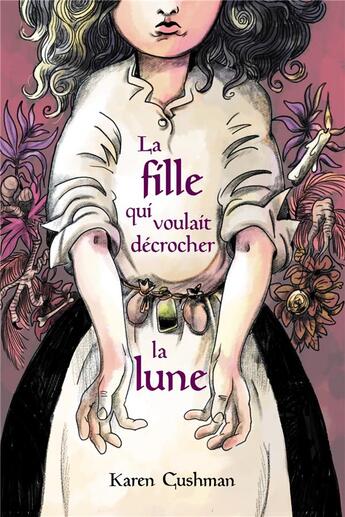 Couverture du livre « La fille qui voulait decrocher la lune » de Karen Cushman aux éditions Ecole Des Loisirs