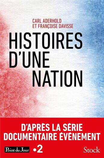 Couverture du livre « Histoires d'une nation » de Carl Aderhold et Francoise Davisse aux éditions Stock