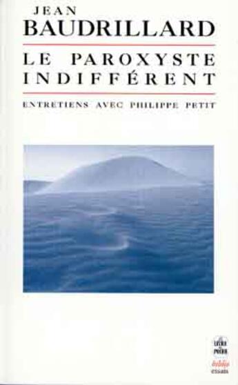 Couverture du livre « Le paroxyste indifferent » de Baudrillard-J aux éditions Le Livre De Poche