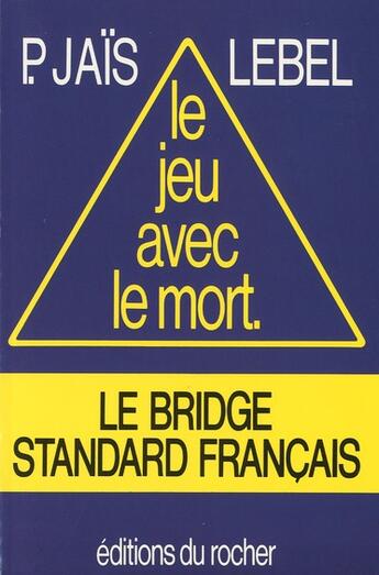 Couverture du livre « Le jeu avec le mort » de Jais Pierre aux éditions Rocher