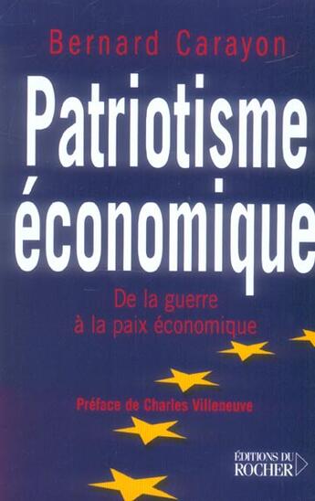 Couverture du livre « Patriotisme economique - de la guerre a la paix economique » de Carayon/Villeneuve aux éditions Rocher