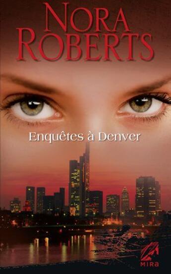 Couverture du livre « Enquêtes à Denver » de Nora Roberts aux éditions Harlequin