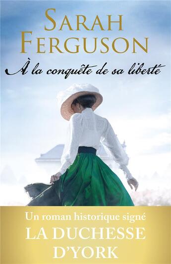 Couverture du livre « À la conquête de sa liberté » de Sarah Ferguson aux éditions Harlequin