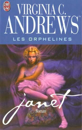 Couverture du livre « Les orphelines Tome 1 ; Janet » de Virginia C. Andrews aux éditions J'ai Lu