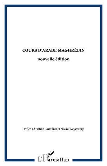 Couverture du livre « Cours d'arabe maghrébin » de  aux éditions Editions L'harmattan