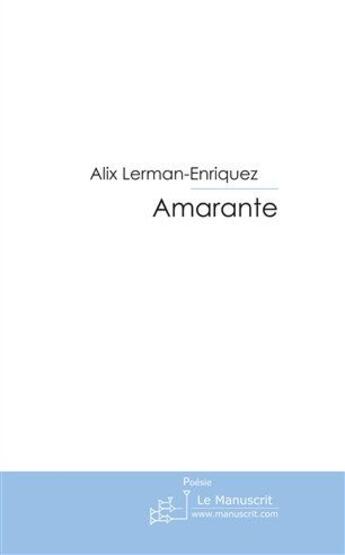 Couverture du livre « Amarante » de Lerman Enriquez aux éditions Le Manuscrit