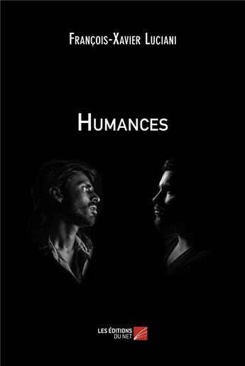 Couverture du livre « Humances » de Luciani F-X. aux éditions Editions Du Net