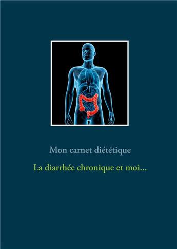 Couverture du livre « La diarrhée et moi... » de Cedric Menard aux éditions Books On Demand