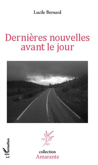 Couverture du livre « Dernières nouvelles avant le jour » de Lucile Bernard aux éditions L'harmattan