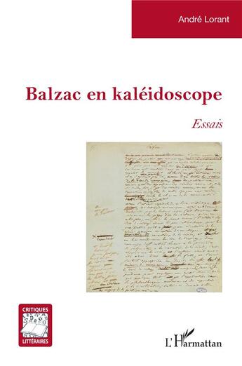 Couverture du livre « Balzac en kaléidoscope : Essais » de Andre Lorant aux éditions L'harmattan