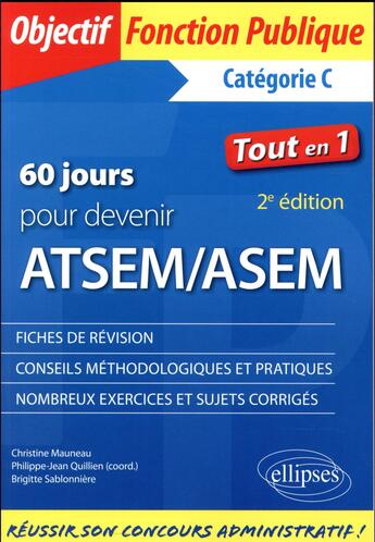 Couverture du livre « 60 jours pour devenir ATSEM/ASEM (2e édition) » de Philippe-Jean Quillien et Brigitte Sablonniere et Christine Mauneau aux éditions Ellipses