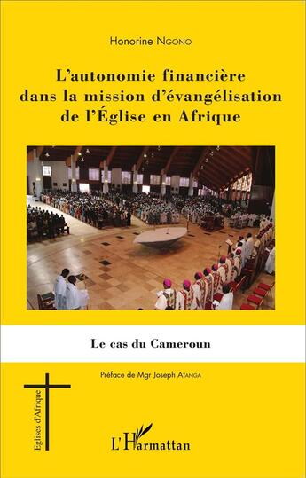 Couverture du livre « L'autonomie financière dans la mission d'évangélisation de l'église en Afrique » de Honorine Ngono aux éditions L'harmattan