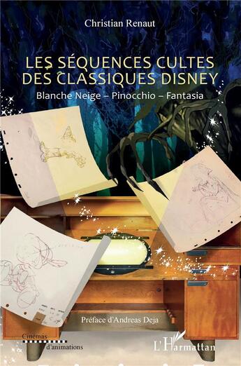 Couverture du livre « Les séquences cultes des classiques Disney : Balche Neige, Pinocchio, Fantasia » de Christian Renaut aux éditions L'harmattan