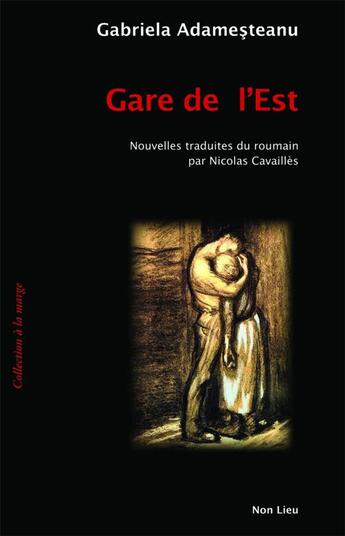 Couverture du livre « Gare de l'Est » de Gabriela Adamesteanu aux éditions Non Lieu