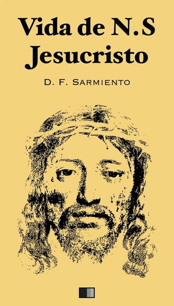 Couverture du livre « Vida de N.S. Jesucristo » de Domingo F. Sarmiento aux éditions Fv Editions