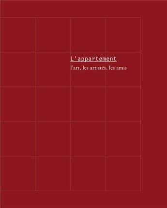 Couverture du livre « L'appartement : l'art, les artistes, les amis » de Hetzel Suzanne aux éditions Arnaud Bizalion