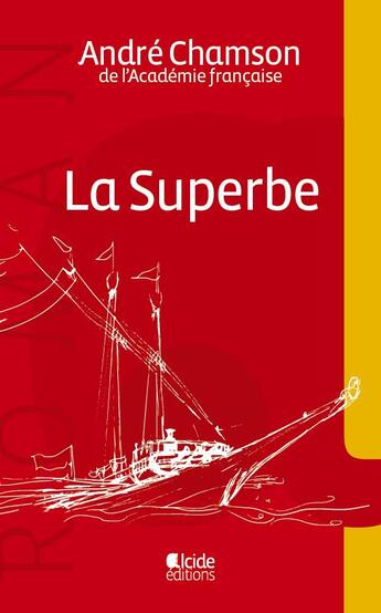 Couverture du livre « La Superbe » de Andre Chamson aux éditions Alcide