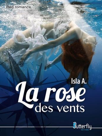 Couverture du livre « La rose des vents » de A. Isla aux éditions Butterfly