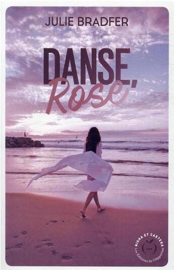 Couverture du livre « Danse, Rose » de Julie Bradfer aux éditions Nisha Et Caetera