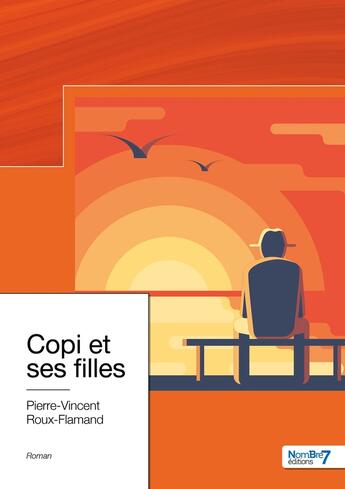 Couverture du livre « Copi et ses filles » de Pierre-Vincent Roux-Flamand aux éditions Nombre 7