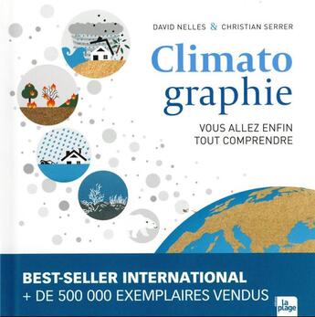 Couverture du livre « Climatographie : vous allez enfin tout comprendre » de David Nelles et Christian Serrer aux éditions La Plage