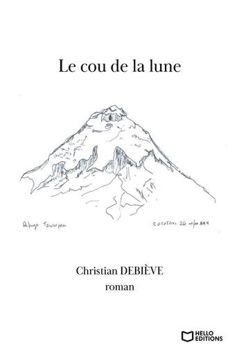 Couverture du livre « Le cou de la lune » de Christian Debieve aux éditions Hello Editions