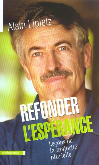 Couverture du livre « Refonder l'esperance... » de Alain Lipietz aux éditions La Decouverte