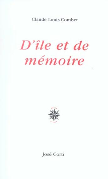 Couverture du livre « D'ile et de memoire » de Claude Louis-Combet aux éditions Corti