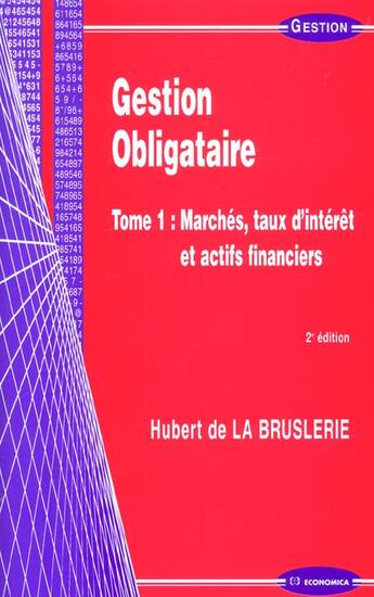 Couverture du livre « GESTION OBLIGATAIRE, TOME 1, 2E ED. » de La Bruslerie (De)/Hu aux éditions Economica