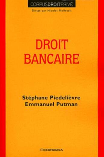 Couverture du livre « Droit bancaire » de Piedelievre Putman aux éditions Economica