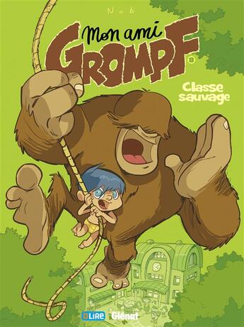 Couverture du livre « Mon ami Grompf Tome 8 ; classe sauvage » de Nob aux éditions Glenat