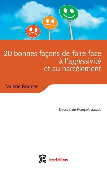 Couverture du livre « 20 bonnes façons de faire face à l'agressivité et au harcèlement moral (2e édition) » de Valerie Rodger aux éditions Dunod