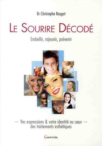 Couverture du livre « Le sourire décodé » de Christophe Raygot aux éditions Grancher