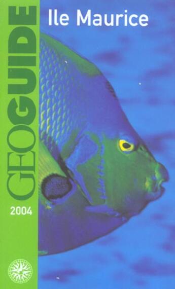 Couverture du livre « GEOguide : Ile Maurice (édition 2004) » de Vincent Noyoux aux éditions Gallimard-loisirs