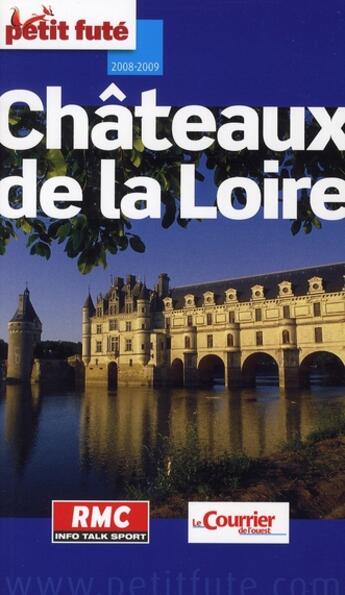 Couverture du livre « Châteaux de la Loire (édition 2008) » de Collectif Petit Fute aux éditions Le Petit Fute